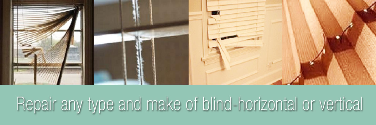 Repair any type and make of blind-horizontal or vertical